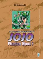 Phantom blood. Le bizzarre avventure di Jojo. Vol. 3