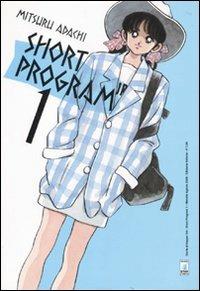 Short program. Vol. 1 - Mitsuru Adachi - copertina