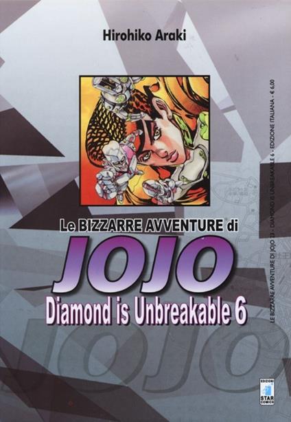 Diamond is unbreakable. Le bizzarre avventure di Jojo. Vol. 6 - Hirohiko Araki - copertina