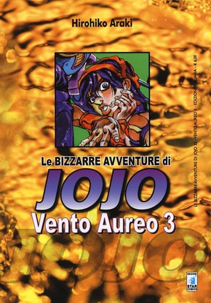 Vento aureo. Le bizzarre avventure di Jojo. Vol. 3 - Hirohiko Araki - copertina