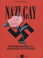Nazi gay. Omosessuali al servizio di Hitler