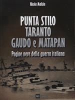 Punta Stilo. Taranto. Gaudo e Matapan. Pagine nere della guerra italiana