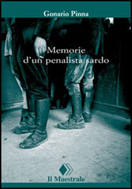 Memoriale d'un penalista sardo - Gonario Pinna - ebook