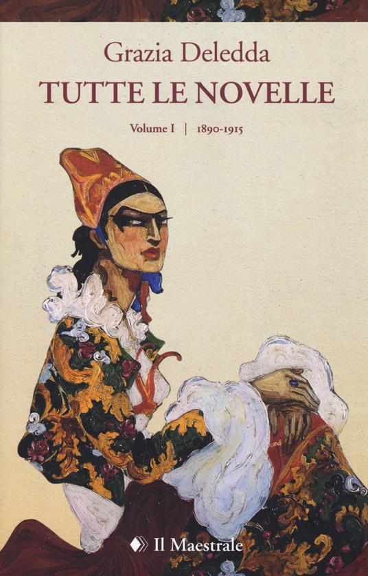 Tutte le novelle. Vol. 1: 1890-1915 - Grazia Deledda - copertina