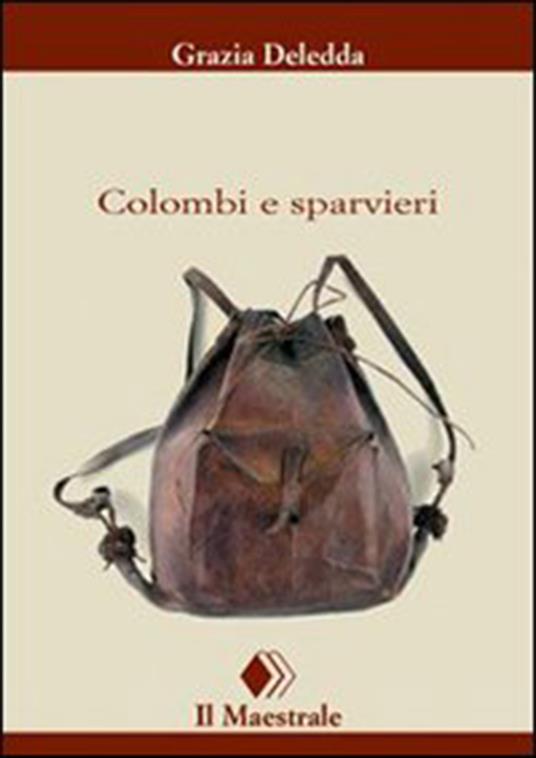 Colombi e sparvieri - Grazia Deledda - ebook