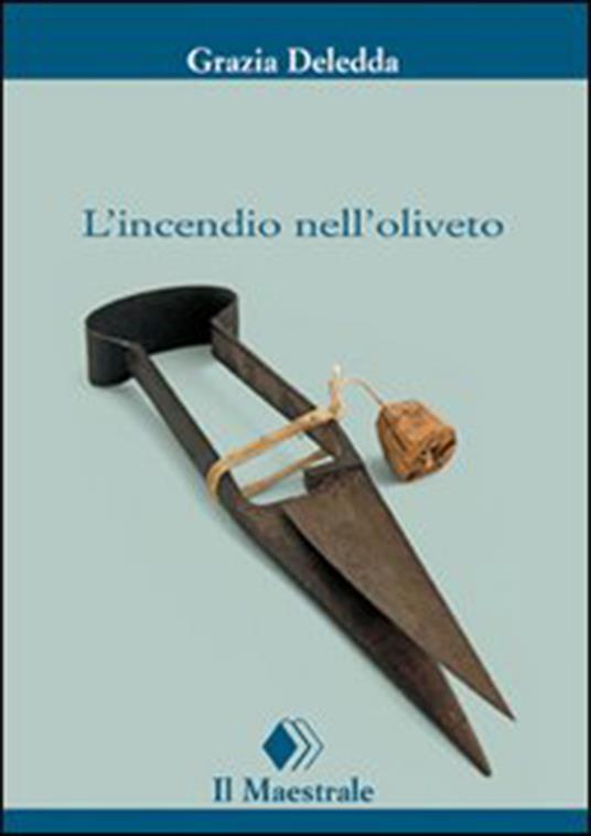 L' incendio nell'oliveto - Grazia Deledda - ebook