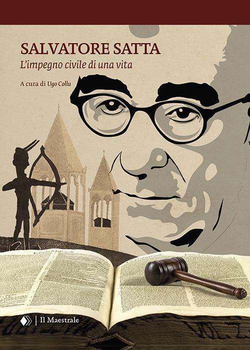 Salvatore Satta. L'impegno civile di una vita - copertina