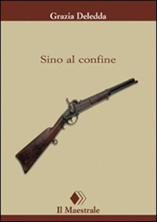 Sino al confine - Grazia Deledda - ebook
