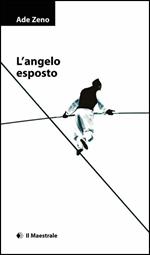 L'angelo esposto
