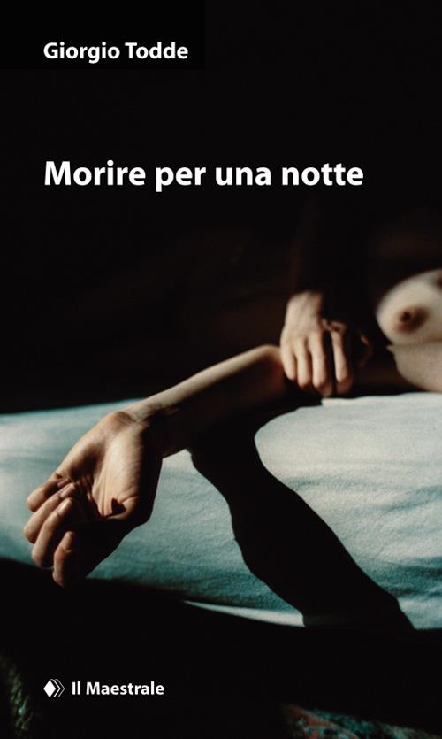 Morire per una notte - Giorgio Todde - copertina