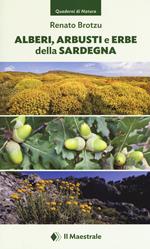 Alberi, arbusti e erbe della Sardegna. Ediz. illustrata