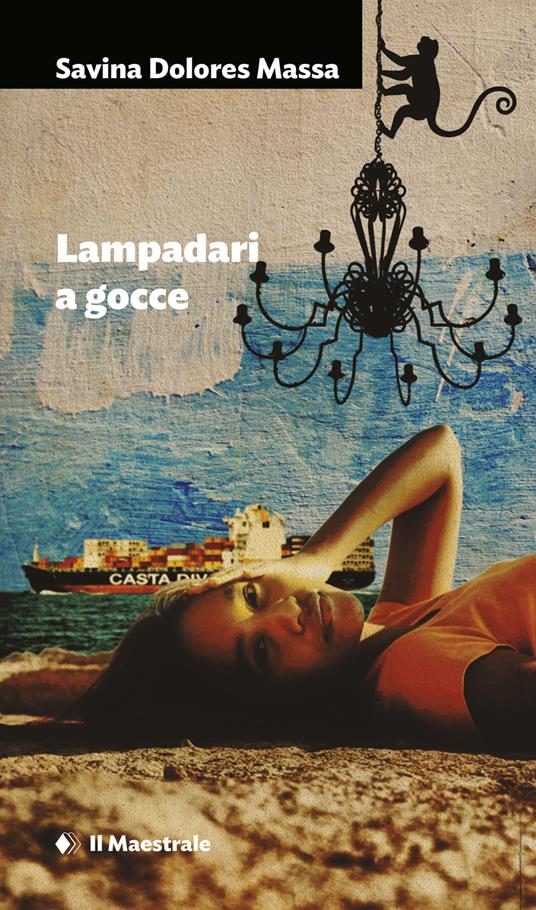 Lampadari a gocce - Savina Dolores Massa - ebook