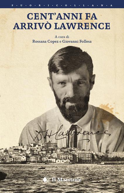 Cent'anni fa arrivò Lawrence - Rossana Copez,Giovanni Follesa - ebook
