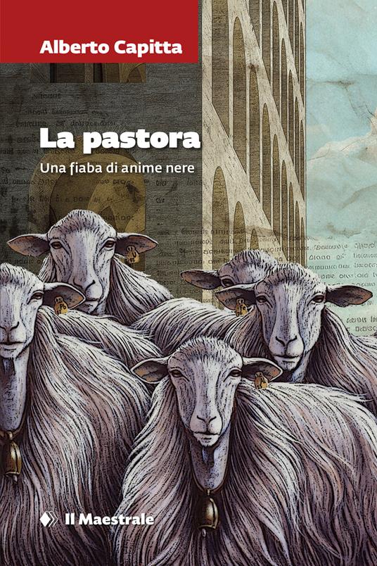 La pastora. Una fiaba di anime nere - Alberto Capitta - copertina