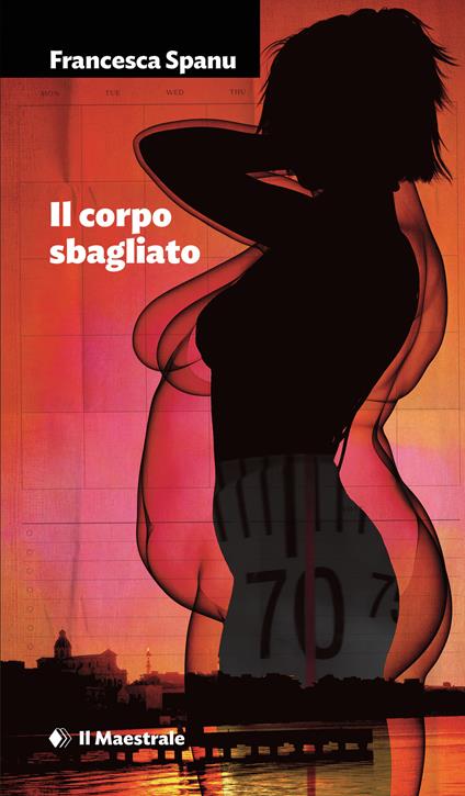 Il corpo sbagliato - Francesca Spanu - ebook