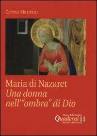 Maria di Nazaret. Una donna nell'«ombra» di Dio - Cettina Militello - copertina