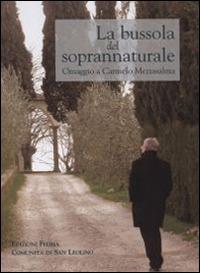 La bussola del soprannaturale. Omaggio a Carmelo Mezzasalma in occasione dei suoi settant'anni - copertina