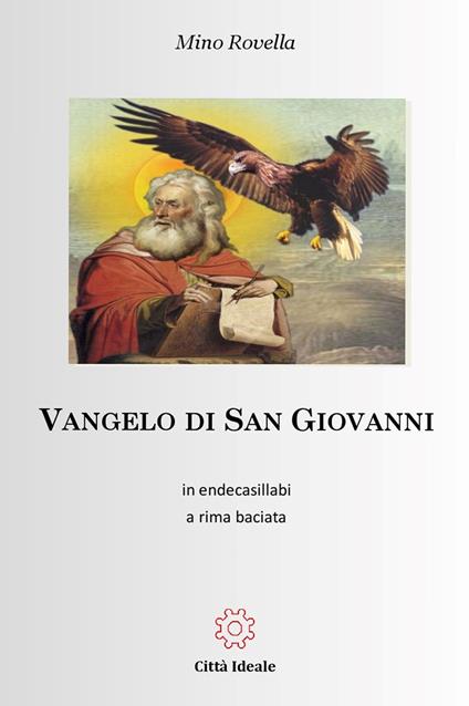 Vangelo di San Giovanni. In endecasillabi a rima baciata - Mino Rovella - copertina
