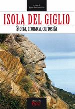 Isola del Giglio. Storia, cronaca, curiosità