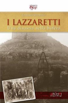 Libro I Lazzaretti. Una dinastia nella bufera Leoncarlo Settimelli
