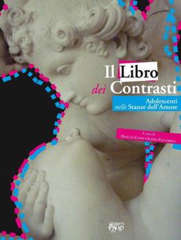 Libro Il libro dei contrasti. Adolescenti nelle stanze dell'amore 