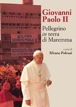 Giovanni Paolo II. Pellegrino in terra di Maremma