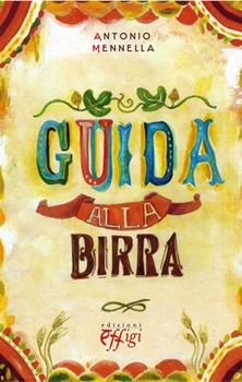 Libro Guida alla birra Antonio Mennella
