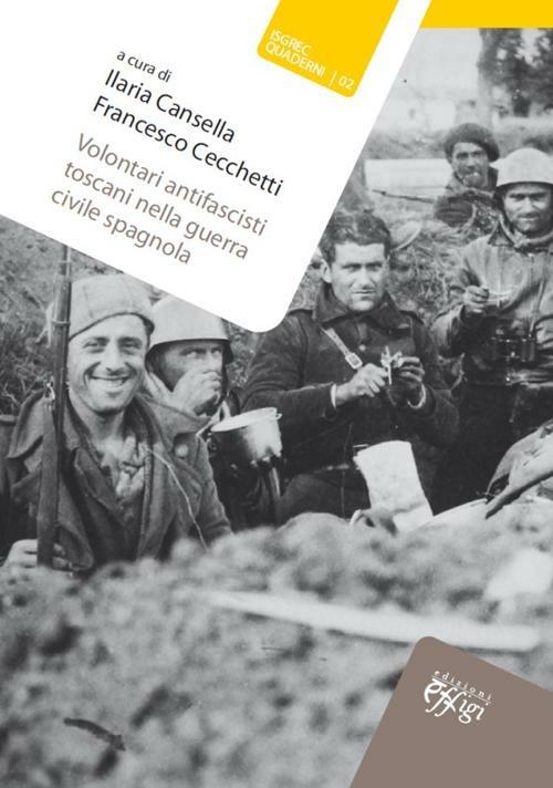 Volontari antifascisti toscani nella guerra civile spagnola - copertina