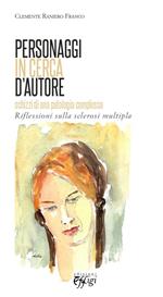 Personaggi in cerca d'autore. Schizzi e riflessioni sulla sclerosi multipla