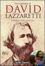 Vita e pensiero di David Lazzaretti. Il profeta della terza era. Con DVD