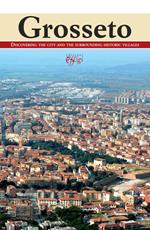 Grosseto. Discovering the city and the surrounding historic villages