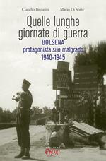 Quelle lunghe giornate di guerra. Bolsena protagonista suo malgrado 1940-1945