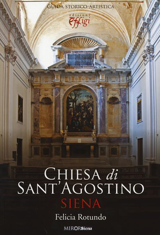 Chiesa di sant'Agostino Siena - Felicia Rotundo - copertina