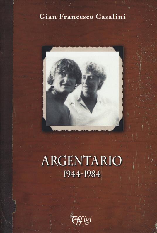 Argentario (1944-1984) - Gian Francesco Casalini - copertina