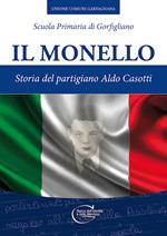Il monello. Storia del partigiano Aldo Casotti