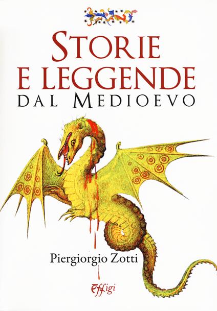 Storie e leggende dal Medioevo - Piergiorgio Zotti - copertina