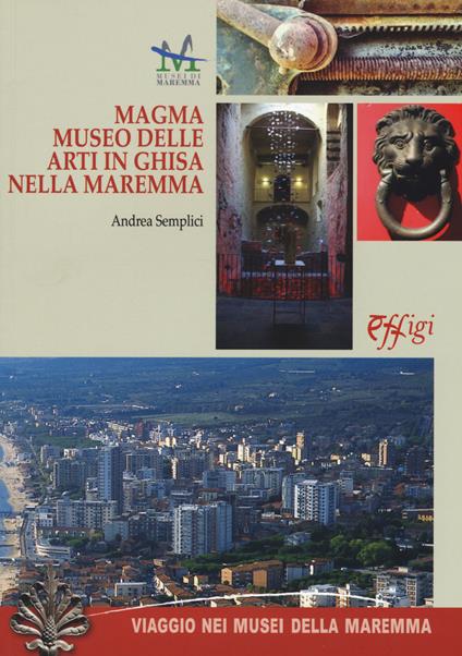 Magma. Museo delle arti in ghisa della maremma  - Andrea Semplici - copertina