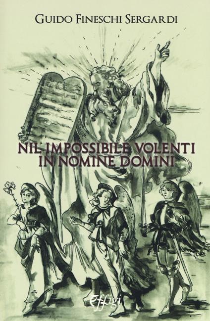Nil impossibile volenti in nomine domini - Guido Fineschi Sergardi - copertina