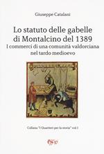 Lo statuto delle gabelle di Montalcino del 1389. I commerci di una comunità valdorciana nel tardo medioevo
