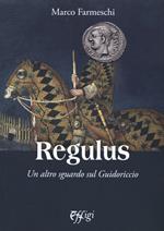 Regulus. Un altro sguardo sul Guidoriccio