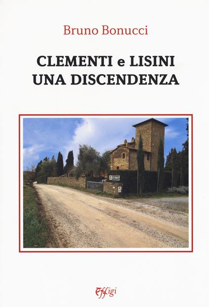 Clementi e Lisini: una discendenza - Bruno Bonucci - copertina