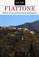 Fiattone. Storia di un piccolo paese garfagnino