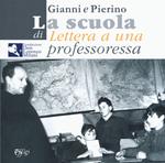 Gianni e Pierino. La scuola di «Lettera a una professoressa». Ediz. illustrata