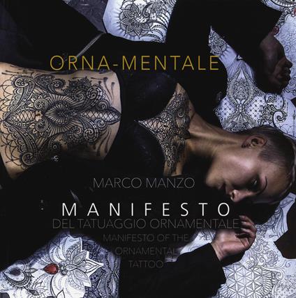 Orna-mentale. Manifesto del tatuaggio ornamentale- Manifesto of the ornamental tattoo - Marco Manzo - copertina
