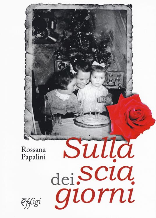 Sulla scia dei giorni - Rosanna Papalini - copertina