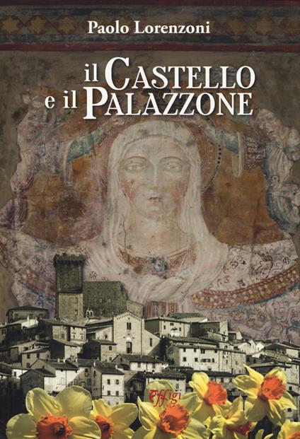 Il castello e il palazzone - Paolo Lorenzoni - copertina