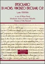 Epistolario di mons. Vincenzo Ercolani, O. P.. Vol. 1: 1538-1566