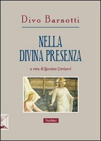 Nella divina presenza. Gli scritti di Divo Barsotti per la «Rivista di ascetica e mistica» - Divo Barsotti - copertina