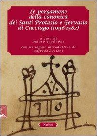 Le pergamene della canonica dei santi Protasio e Gervasio di Cucciago (1096-1582) - copertina
