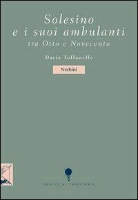 Solesino e i suoi ambulanti tra Otto e Novecento - Dario Toffanello - copertina